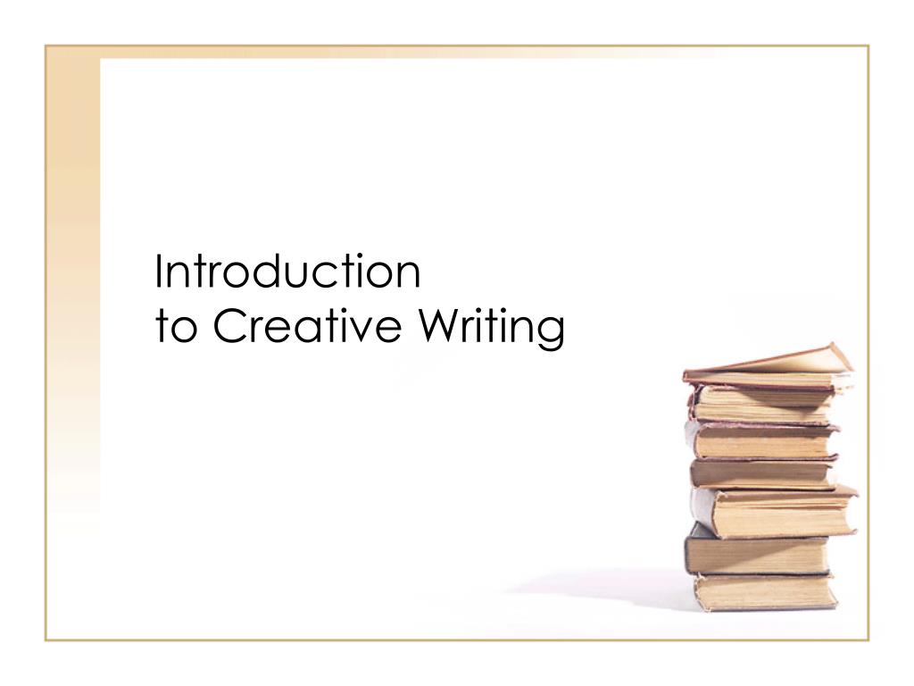 intro to creative writing powerpoint