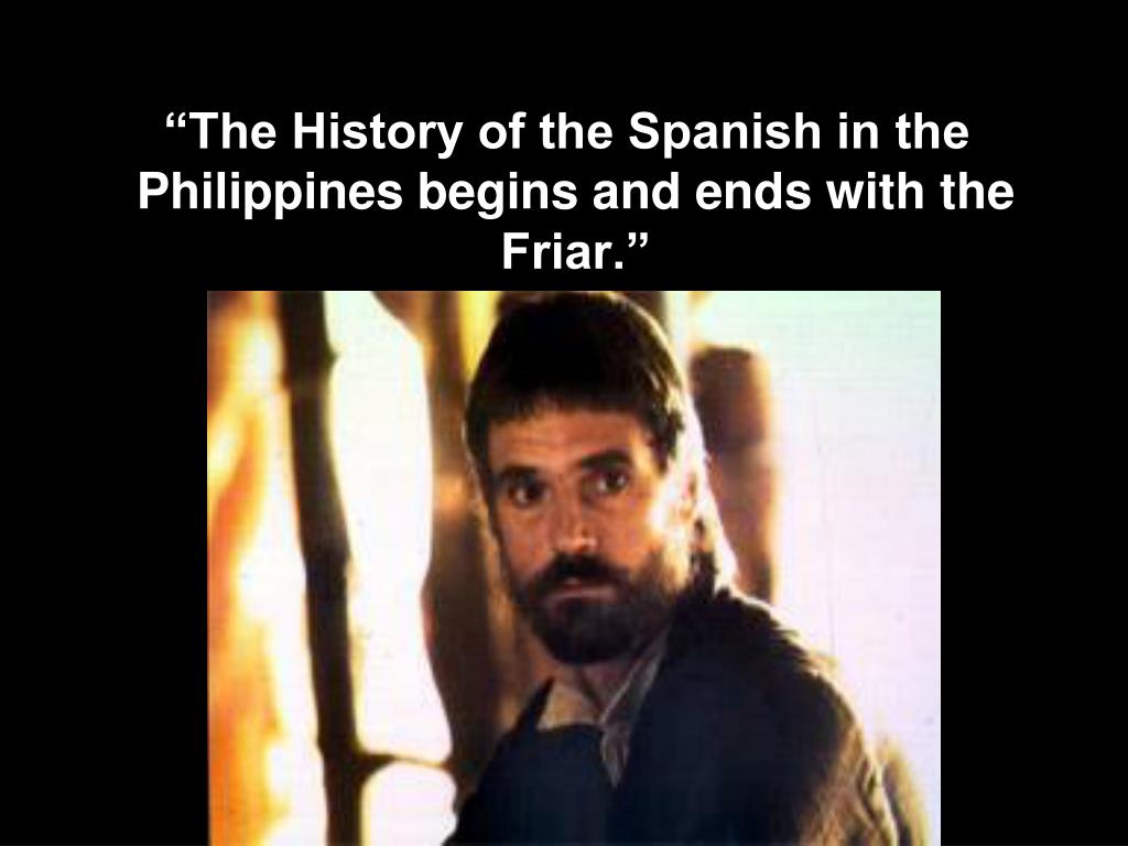 PPT “The History of the Spanish in the Philippines begins and ends