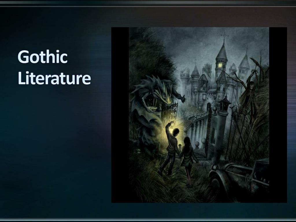 PPT Gothic Literature PowerPoint Presentation, free download ID2160482