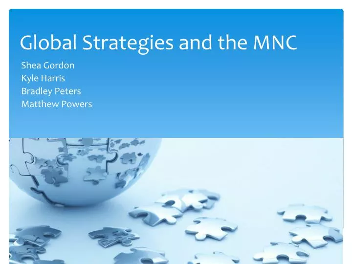 PPT - Global Strategies and the MNC PowerPoint Presentation, free ...