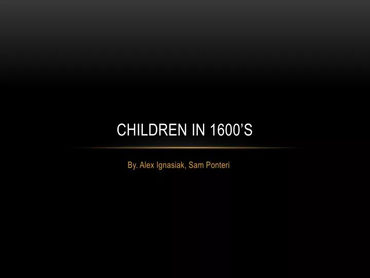 children in 1600 s n.
