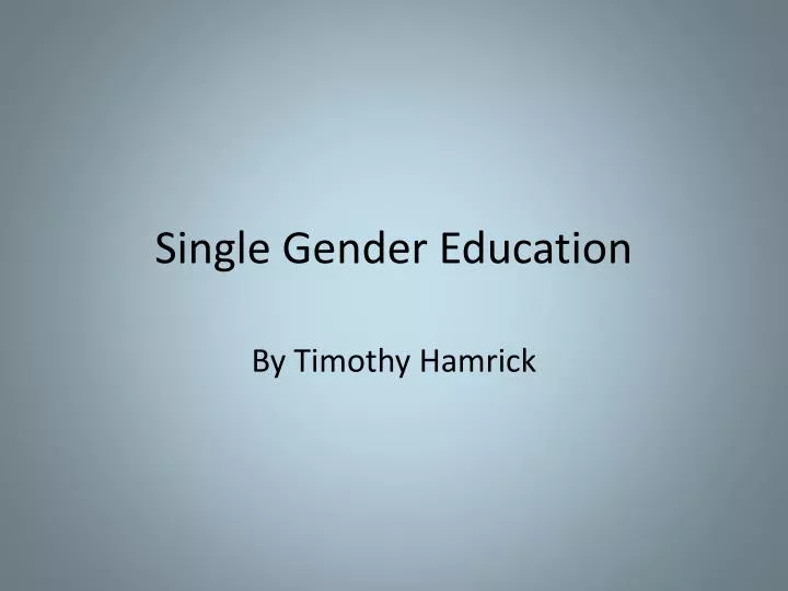 essay on single gender education