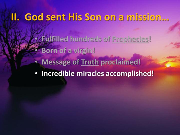 god and his mission The power of god’s love prepare for a mission god is anxious to help us feel his love wherever we are let me give an example. god and his mission The power of god’s love prepare for a mission god is anxious to help us feel his love wherever we are let me give an example.