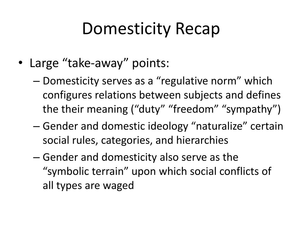 PPT - Domesticity Recap PowerPoint Presentation, free download - ID:2163486