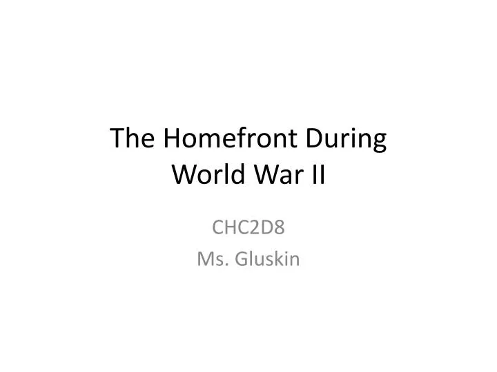 PPT - The Homefront During World War II PowerPoint Presentation, free ...