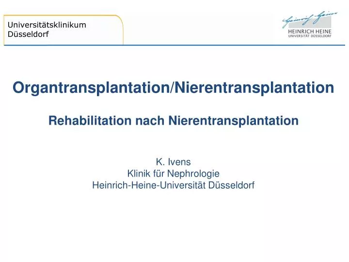 PPT - Organtransplantation/Nierentransplantation Rehabilitation nach ...