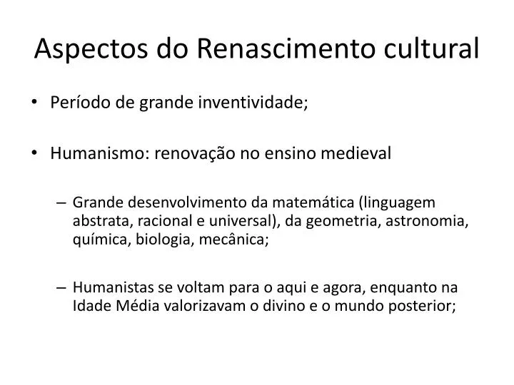 Qual Das Alternativas Abaixo Apresenta Características Do Renascimento Cultural