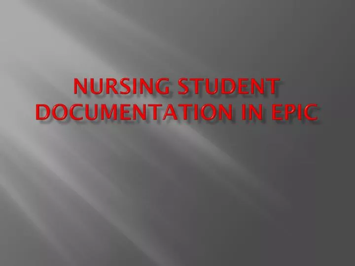 nursing student documentation in epic n.