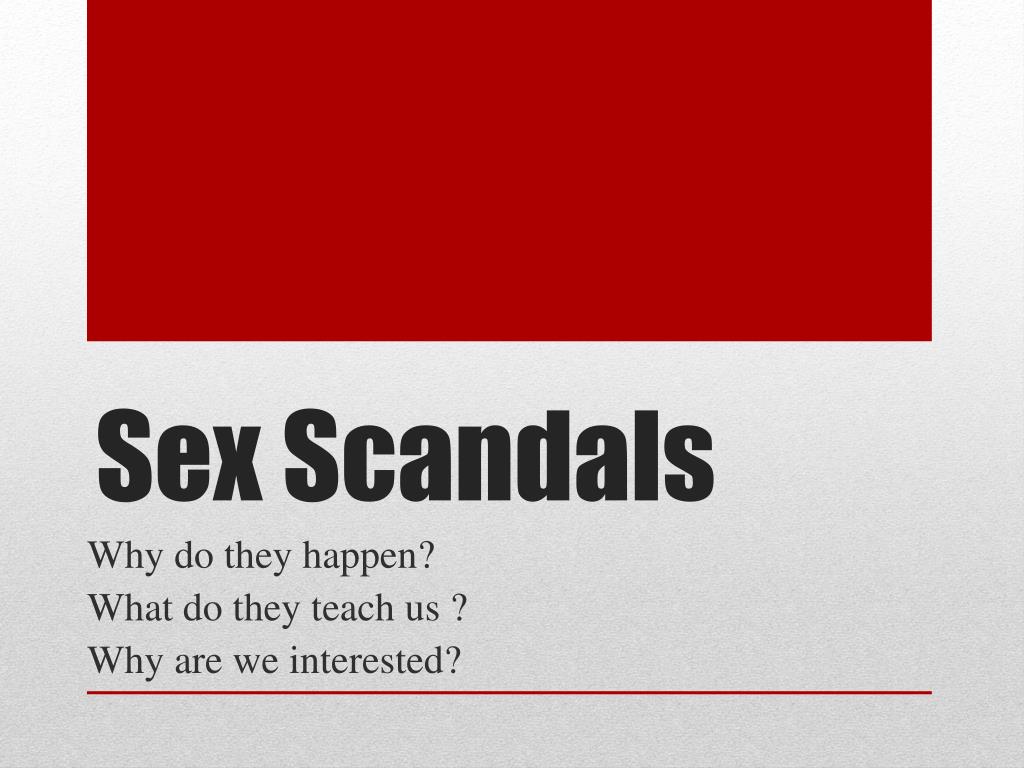 Ppt Sex Scandals Powerpoint Presentation Free Download Id 2169564