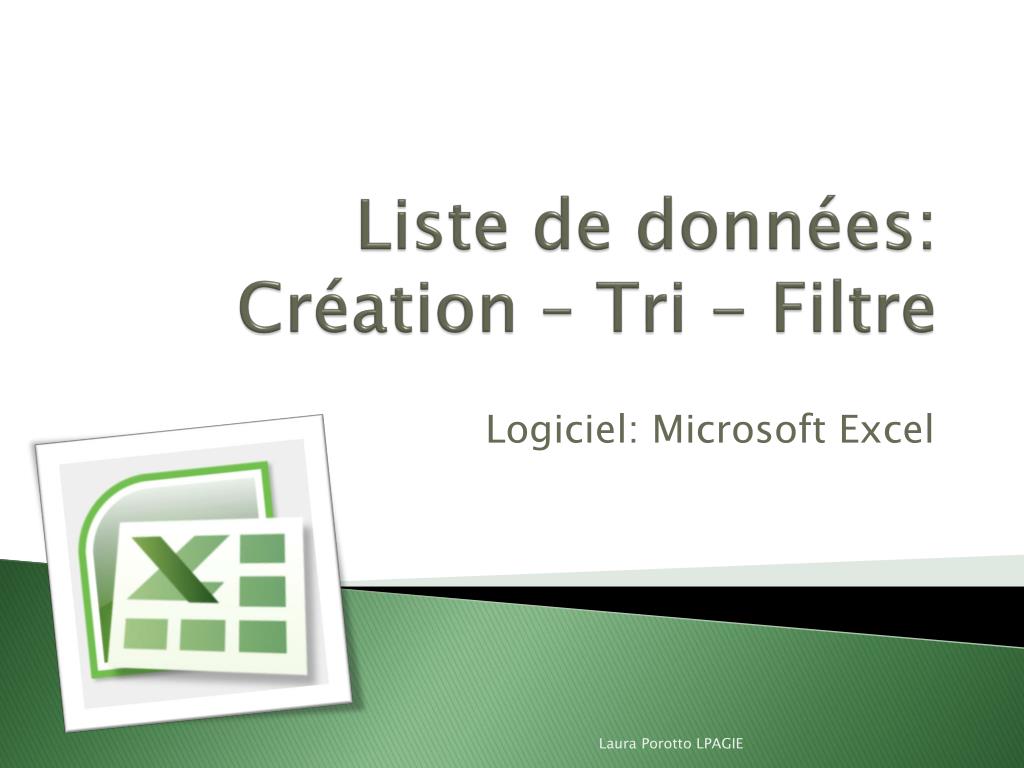 PPT - Liste de données: Création – Tri - Filtre PowerPoint Presentation -  ID:2170359