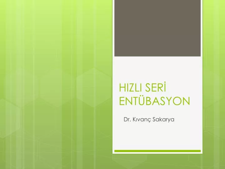 PPT - HIZLI SERİ ENTÜBASYON PowerPoint Presentation, free download -  ID:2170644