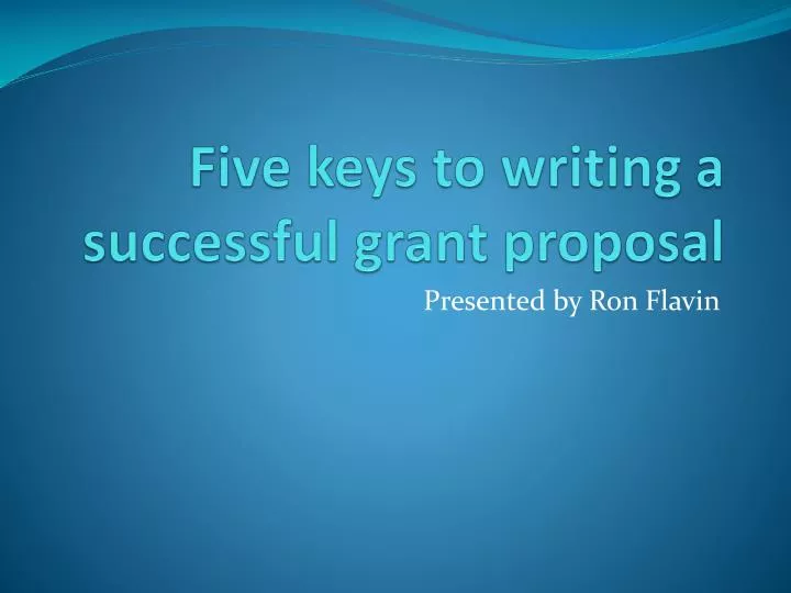 writing a successful grant proposal Learn how to write a grant proposal explore the process of finding, applying for, and being successful in seeking grant money for educational causes. writing a successful grant proposal Learn how to write a grant proposal explore the process of finding, applying for, and being successful in seeking grant money for educational causes.