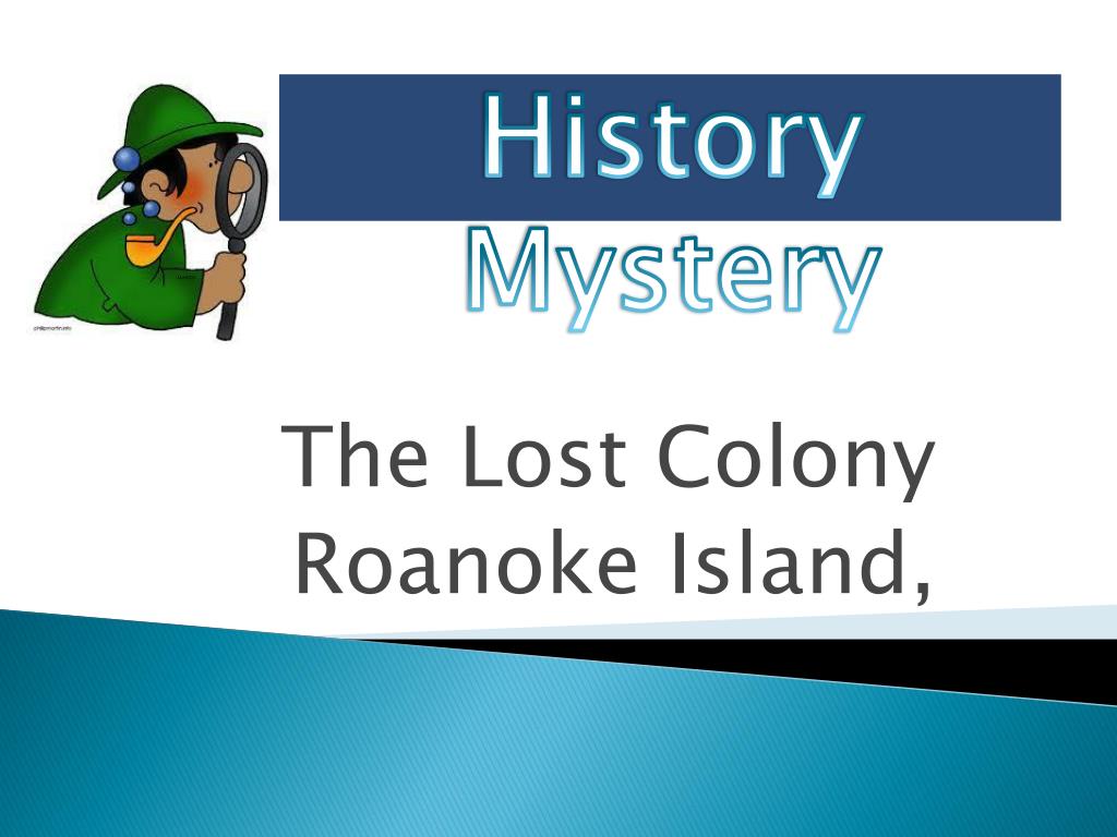 Ppt The Lost Colony Roanoke Island Powerpoint Presentation Free Download Id