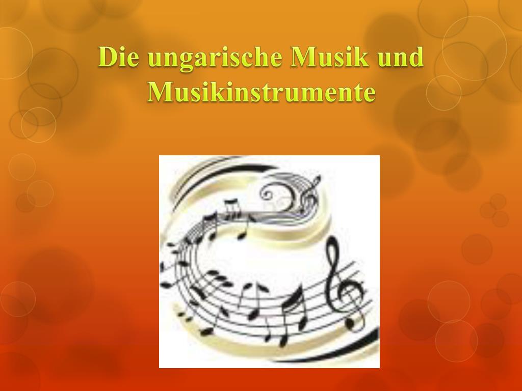 PPT - Die ungarische Musik und Musikinstrumente PowerPoint