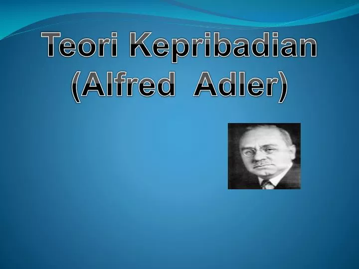 Ppt Teori Kepribadian Alfred Adler Powerpoint Presentation Free Download Id 2174712