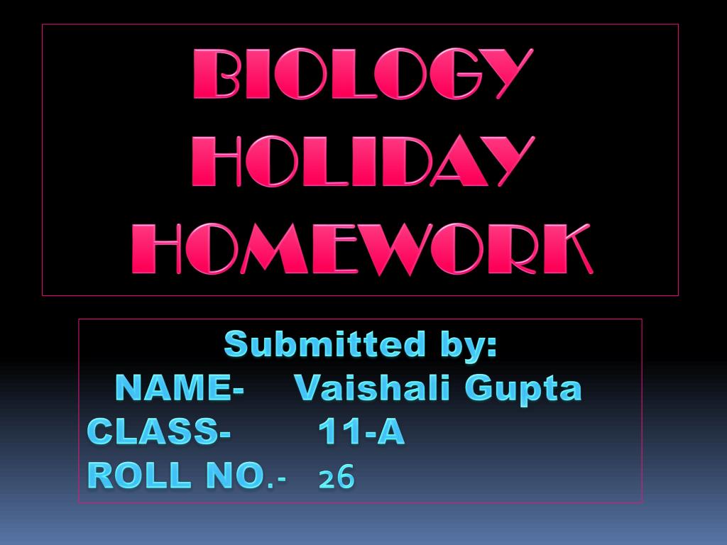 biology holiday homework for class 11