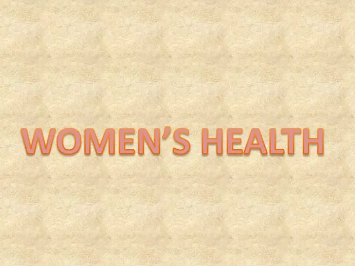 PPT - WOMEN’S HEALTH PowerPoint Presentation, free download - ID:2176588