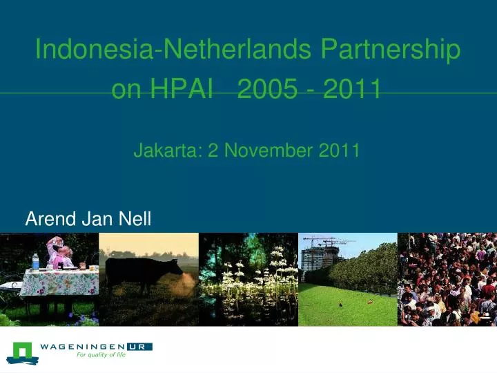 indonesia netherlands partnership on hpai 2005 2011 jakarta 2 november 2011 n.