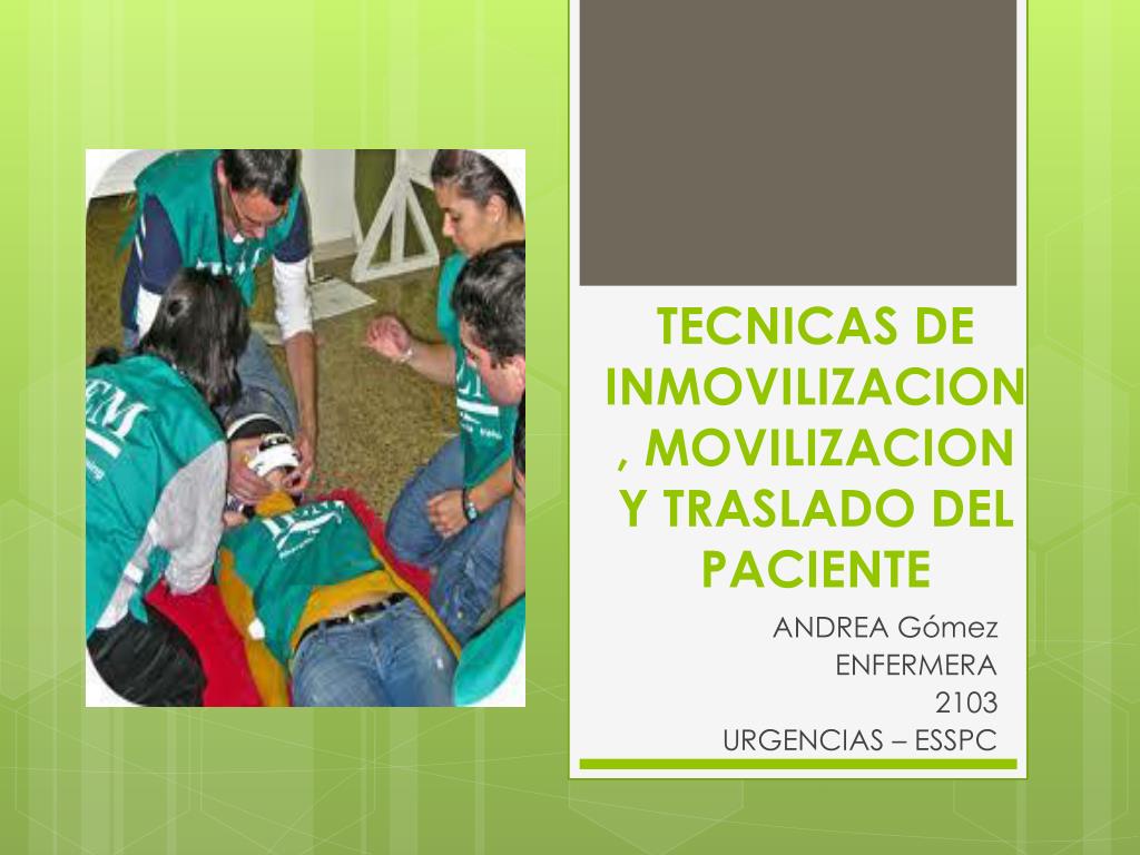 PPT - TECNICAS DE INMOVILIZACION, MOVILIZACION Y TRASLADO DEL PACIENTE  PowerPoint Presentation - ID:2177919