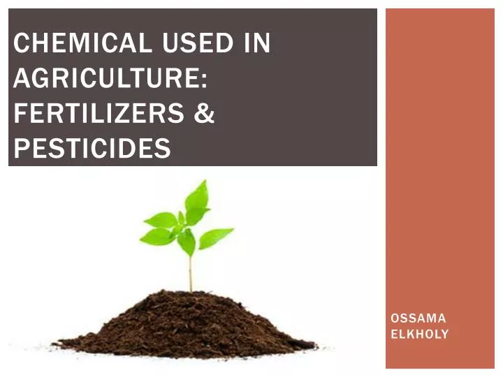 PPT - Chemical used In agriculture: Fertilizers ...