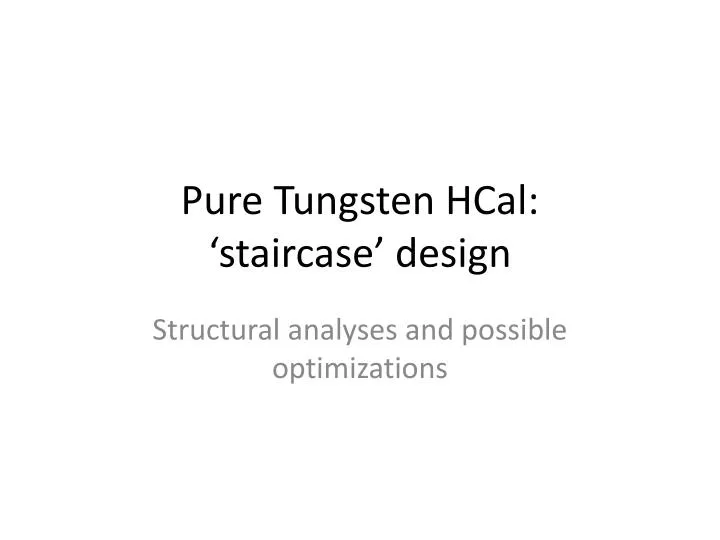 pure tungsten hcal staircase design n.