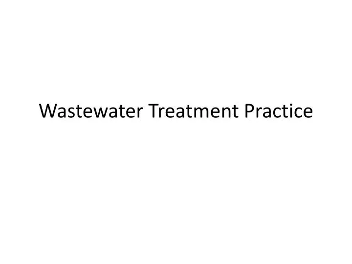 PPT Wastewater Treatment Practice PowerPoint Presentation, free