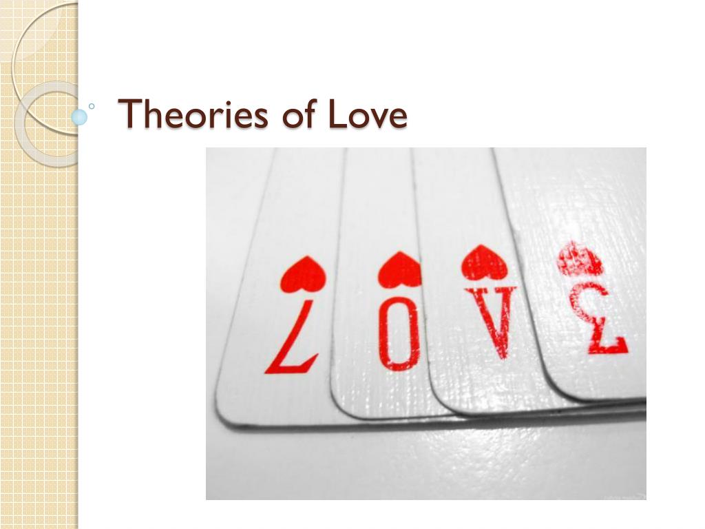 Introduction To The Theory Of Love PPT - Theories of Love PowerPoint Presentation, free download - ID:2181399