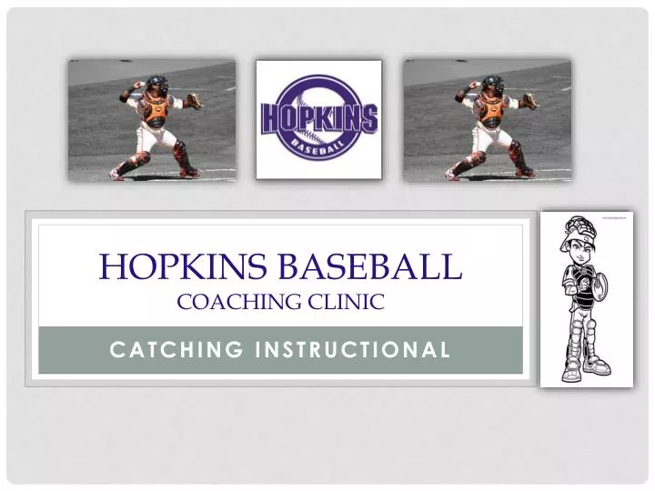 PPT Hopkins Baseball Coaching Clinic PowerPoint Presentation, free