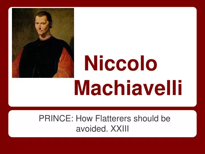 PPT - Niccolo Machiavelli PowerPoint Presentation, free download - ID:2183395