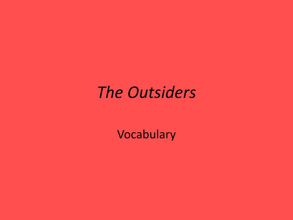 Ppt The Outsiders Powerpoint Presentation Free Download Id
