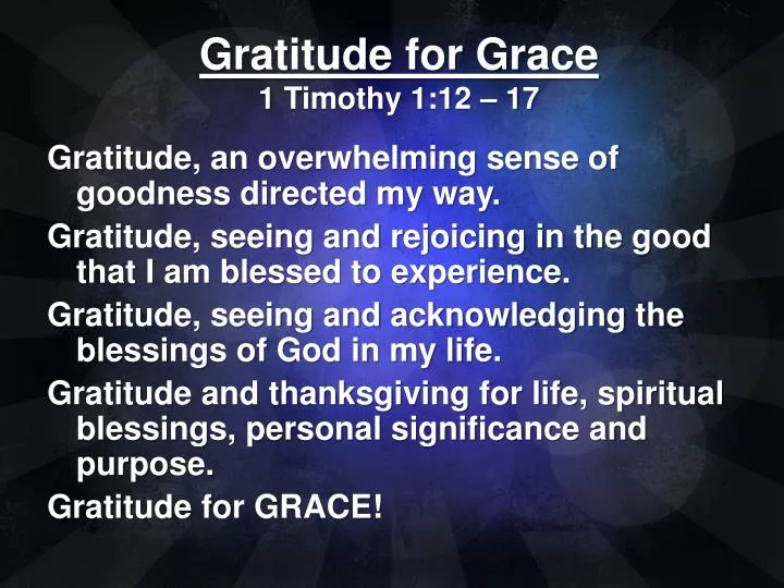 Ppt Gratitude For Grace 1 Timothy 112 17 Powerpoint