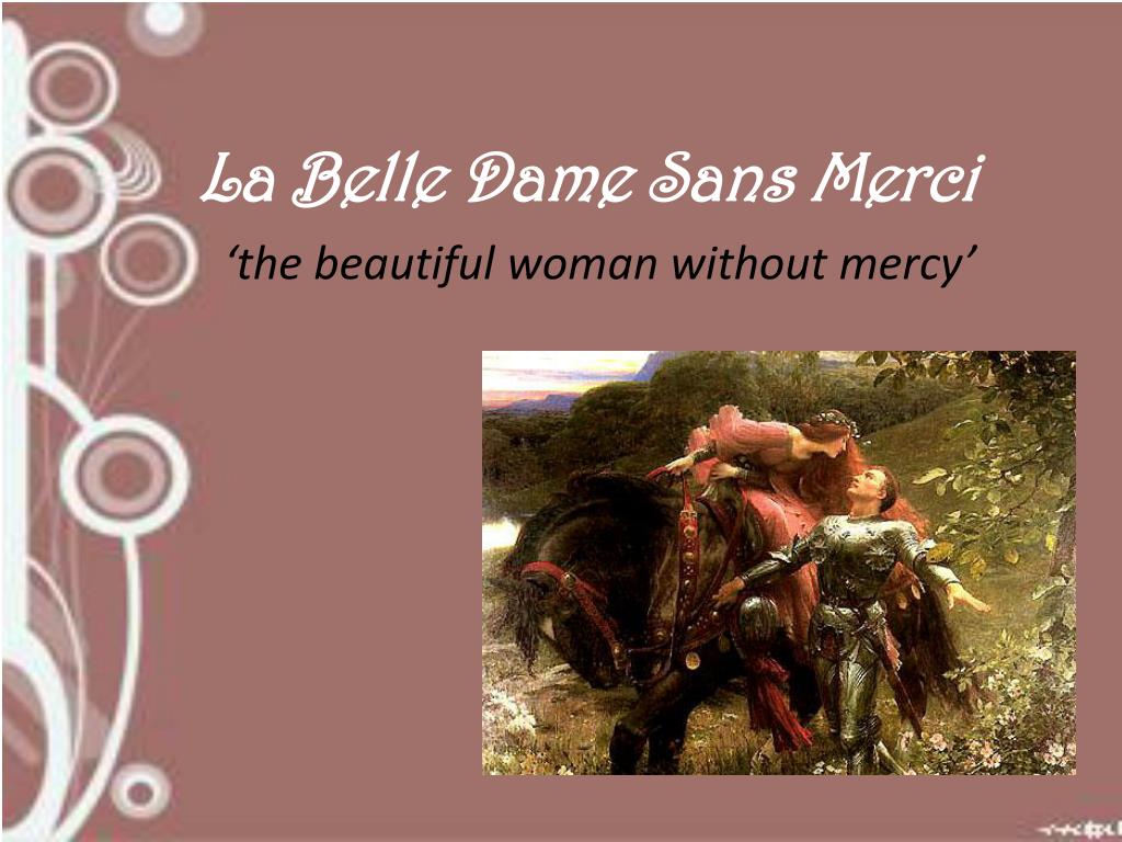 PPT - La Belle Dame Sans Merci PowerPoint Presentation, free download -  ID:2184813