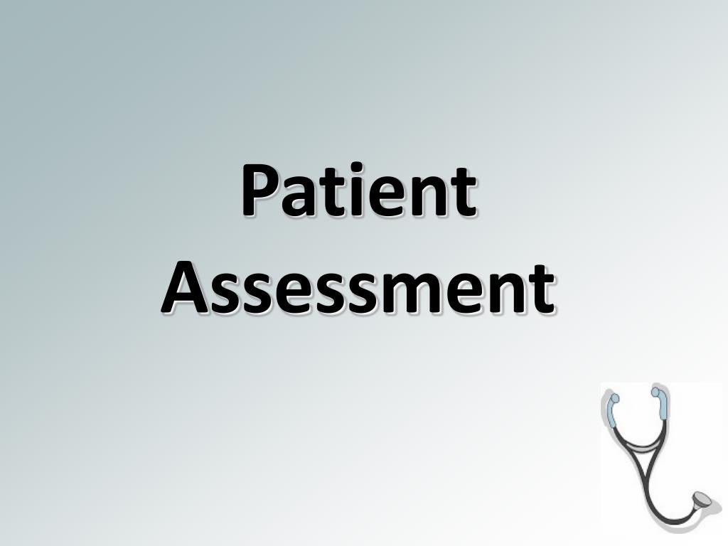 PPT - Patient Assessment PowerPoint Presentation, Free Download - ID ...