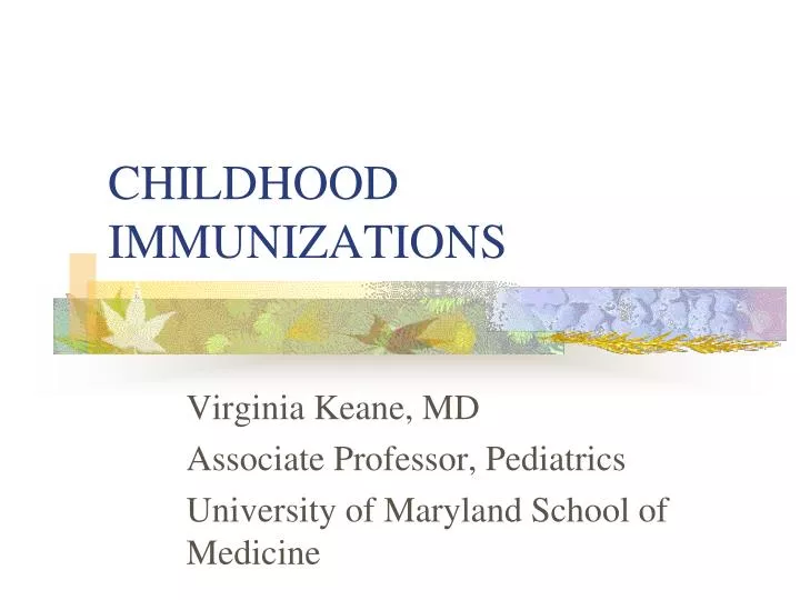 childhood immunizations n.