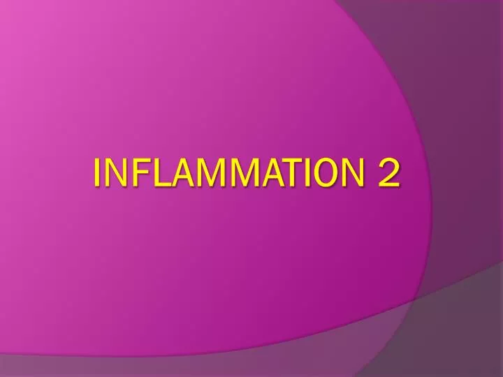 PPT  INFLAMMATION 2 PowerPoint Presentation, free download  ID2186505