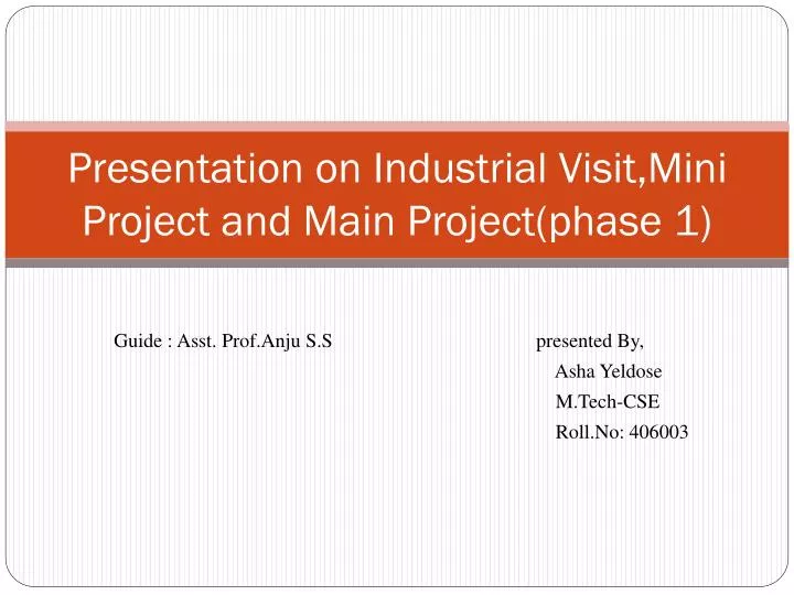 how to make presentation on industrial visit