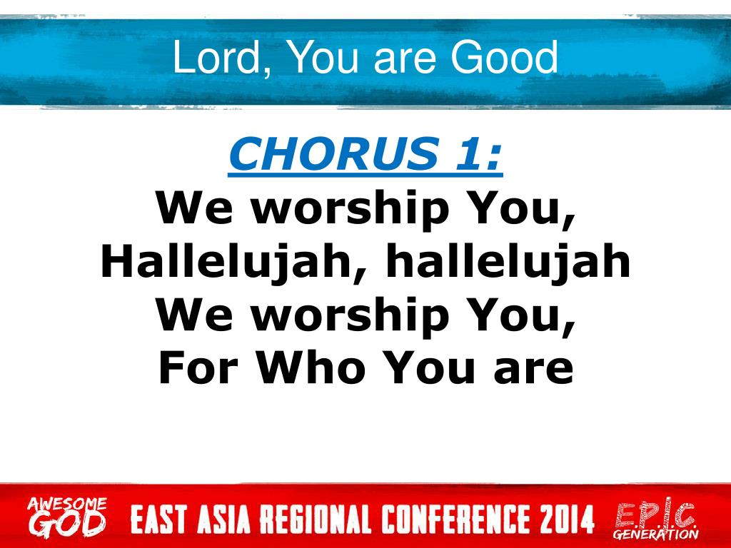 PPT - LORD, YOU ARE GOOD Israel Houghton PowerPoint Presentation, free ...