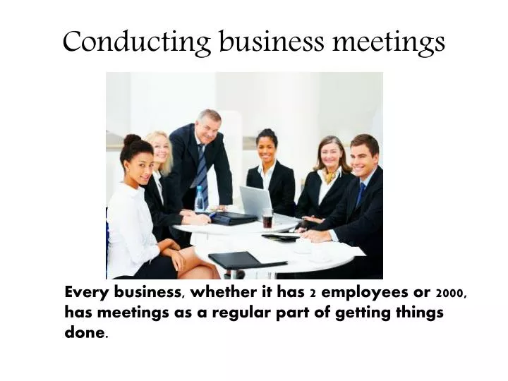 conducting business meetings n.