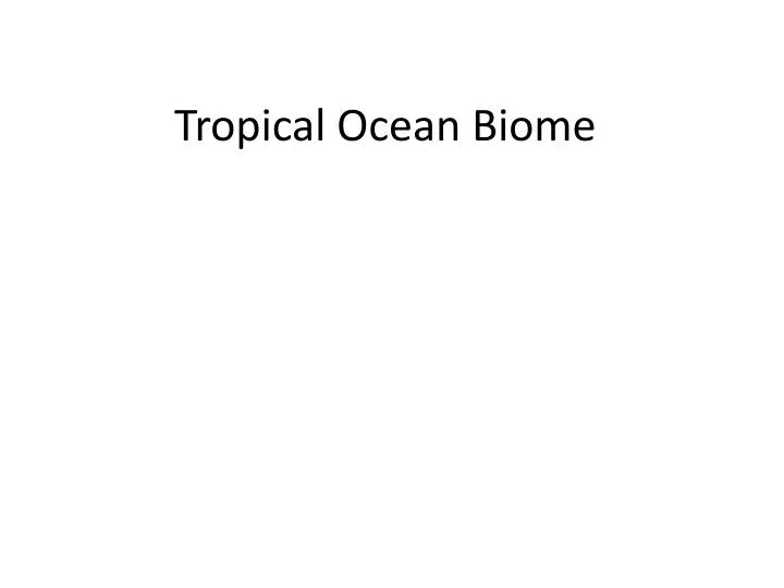 tropical ocean biome n.