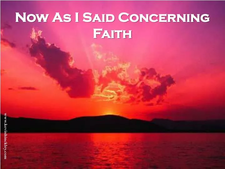now as i said concerning faith n.