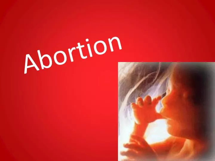 PPT Abortion PowerPoint Presentation Free Download ID 2192072