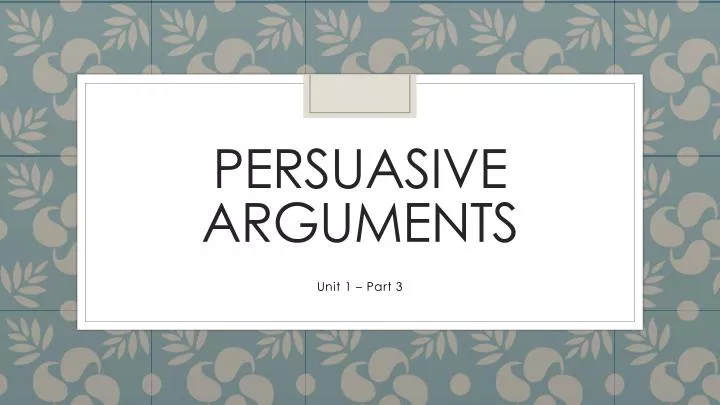 persuasive arguments n.