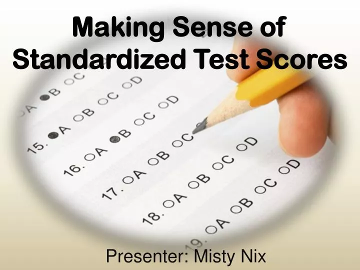 making sense of standardized test scores n.