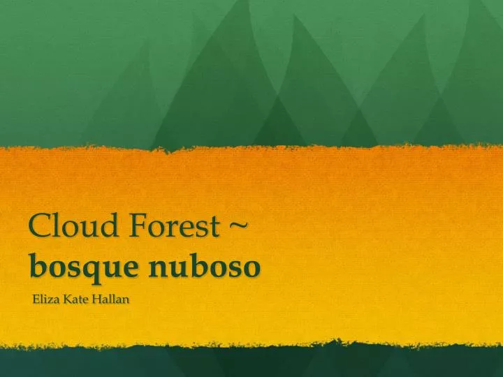 PPT Cloud Forest bosque nuboso PowerPoint Presentation, free