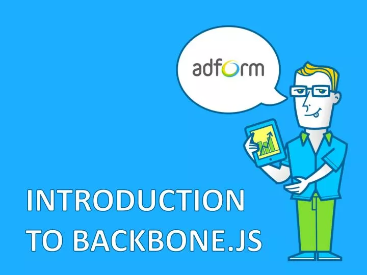 backbone js ppt Ppt introduction to backbone. Js powerpoint presentation id:2196009.