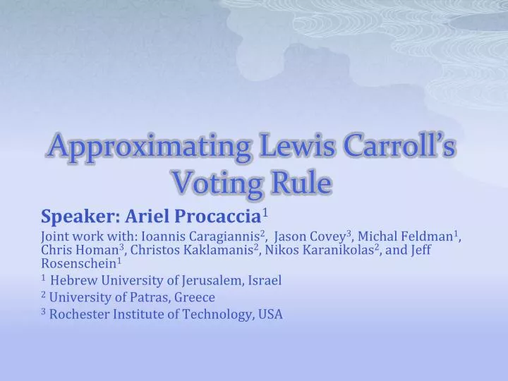 PPT - Approximating Lewis Carroll's Voting Rule PowerPoint Presentation -  ID:2196409