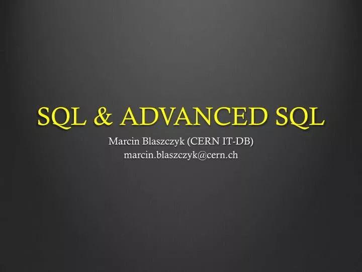 PPT - SQL & ADVANCED SQL PowerPoint Presentation, free download - ID ...