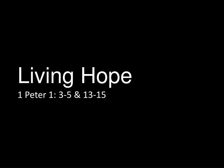PPT Living Hope PowerPoint Presentation, free download ID2197848