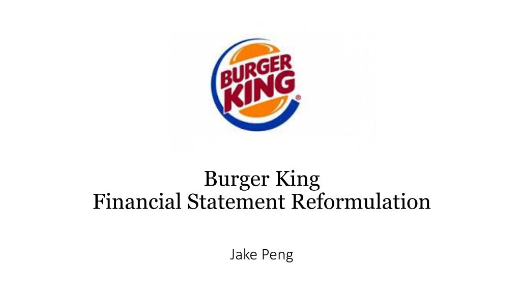 PPT Burger King Financial Statement Reformulation Jake Peng