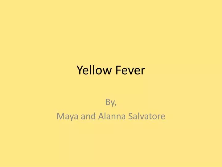 PPT - Yellow Fever PowerPoint Presentation, free download - ID:2202270